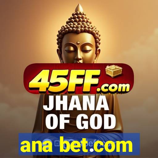 ana bet.com